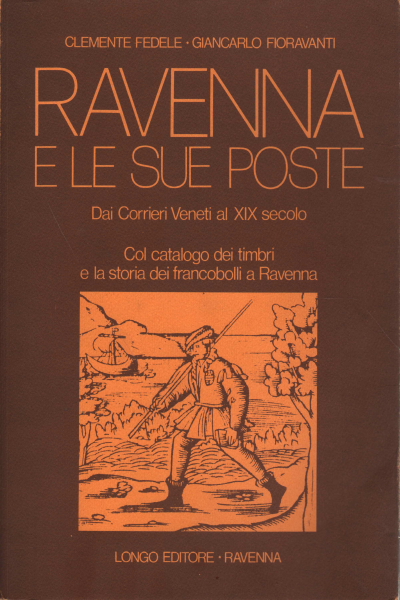 Ravenna e le sue poste, Clemente Fedele Giancarlo Fioravanti