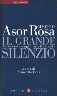 Il grande silenzio, Alberto Asor Rosa