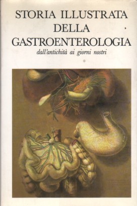 Storia illustrata della gastroenterologia