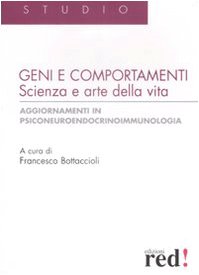 Genes and behavior, Francesco Bottaccioli