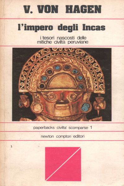 L'impero degli Incas, Victor W. von Hagen