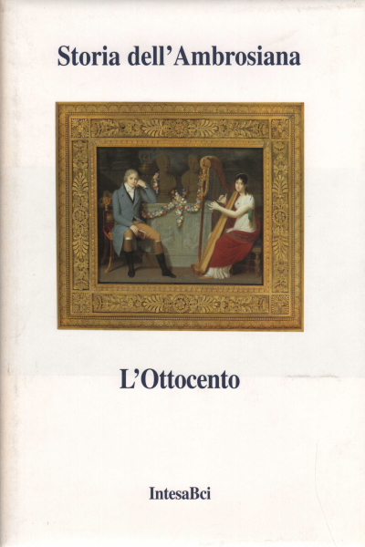 Storia dell&apos;Ambrosiana. L&apos;Ottocento