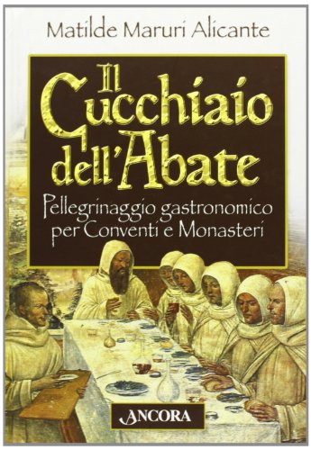 Il Cucchiaio dell Abate, Matilde Maruri Alicante