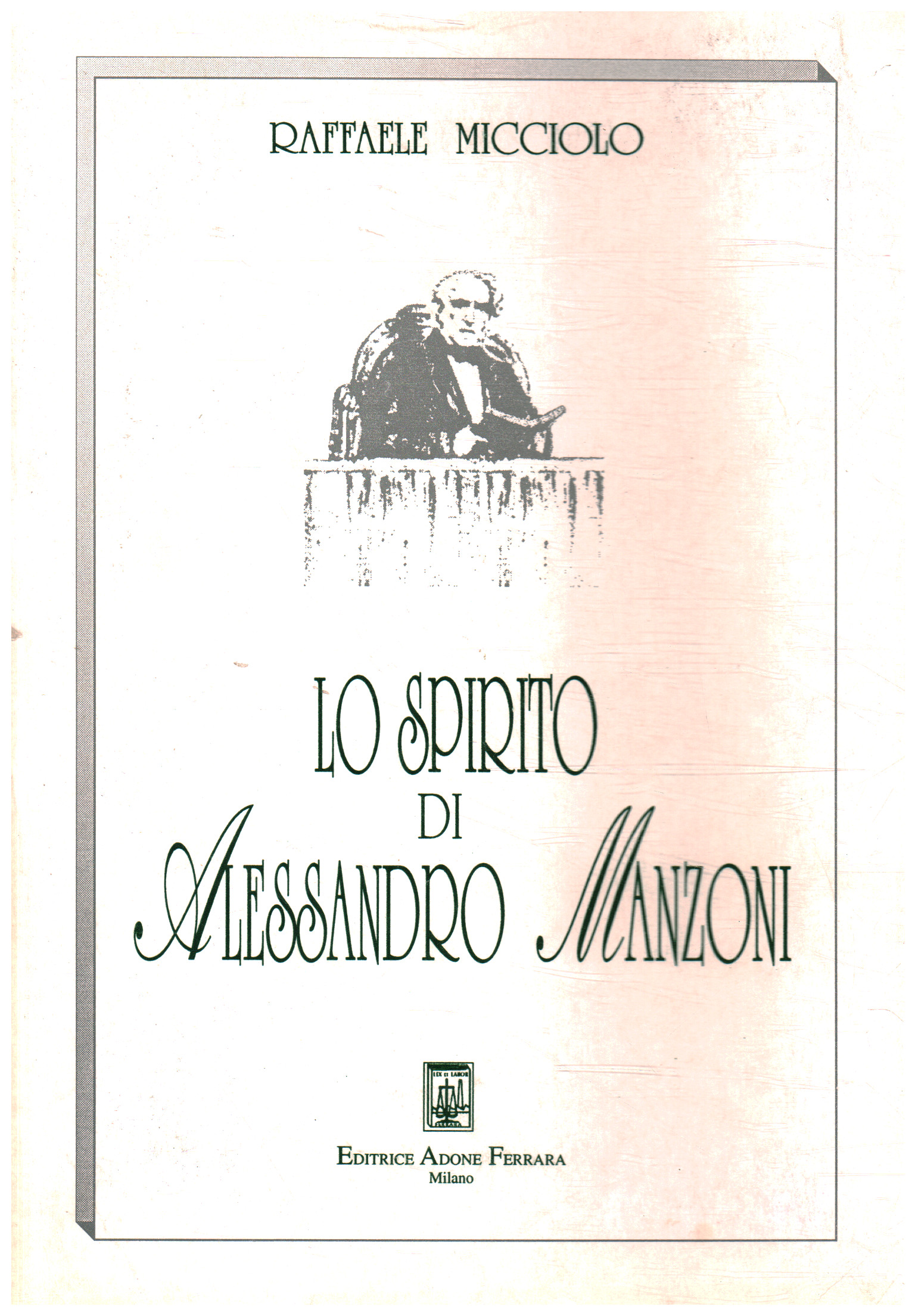 El espíritu de Alessandro Manzoni, Raffaele Micciolo
