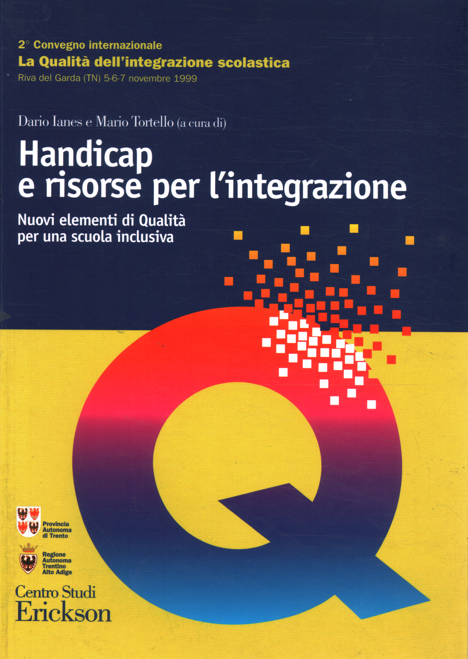 Handicap e risorse per l integrazione, Dario Ianes Mario Tortello
