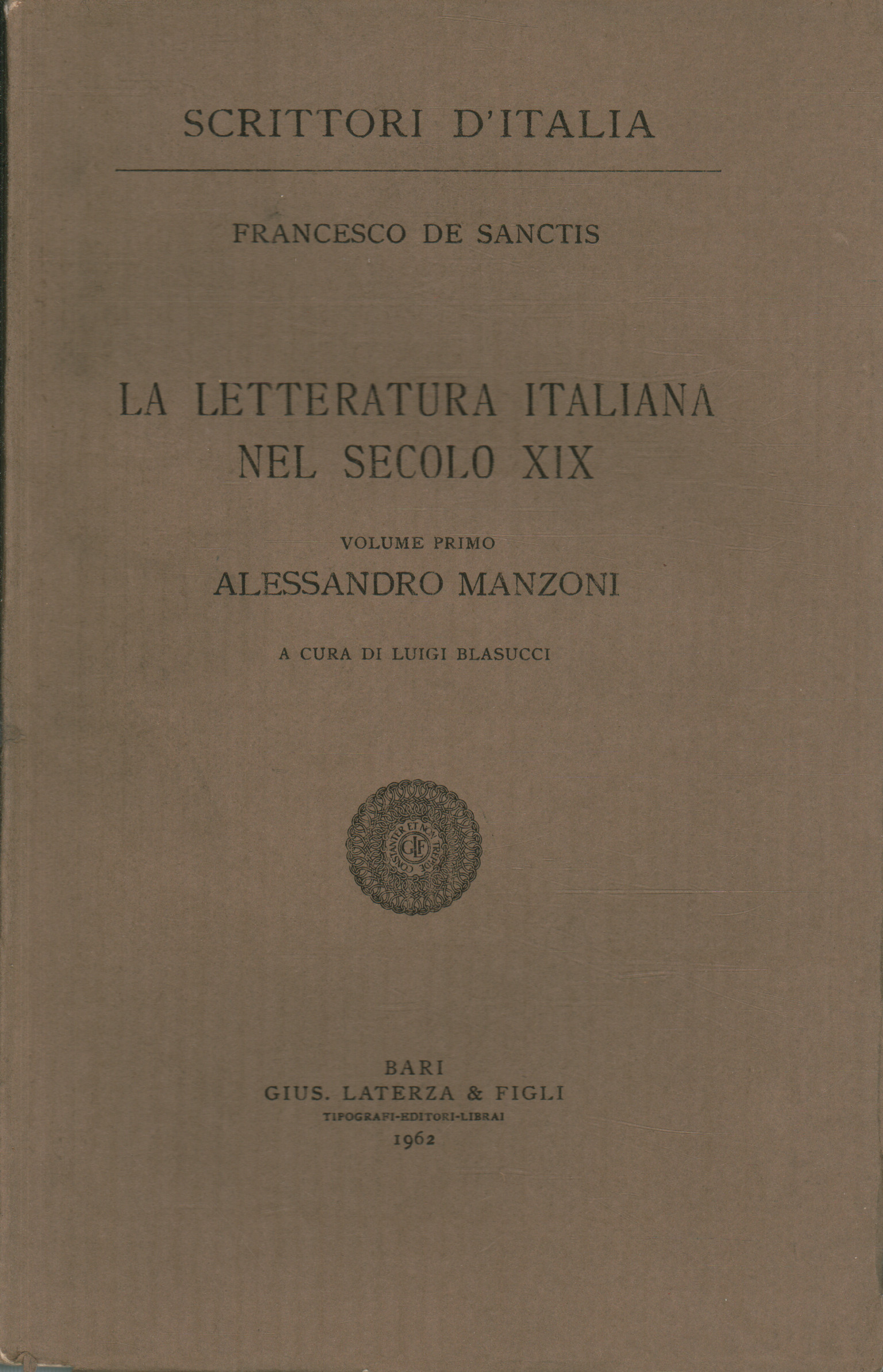 La letteratura italiana nel secolo xix. Volume pri, Francesco De Sanctis