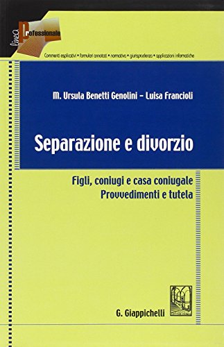 Separation and divorce, M. Ursula Benetti Genolini Luisa Francioli