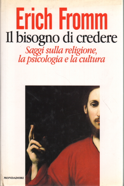 Il bisogno di credere, Erich Fromm