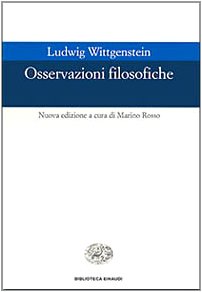 Osservazioni filosofiche, Ludwig Wittgenstein