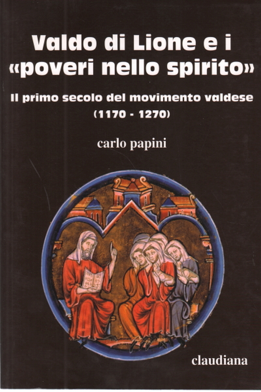 Valdo di Lione y los «pobres de espíritu», Carlo Papini