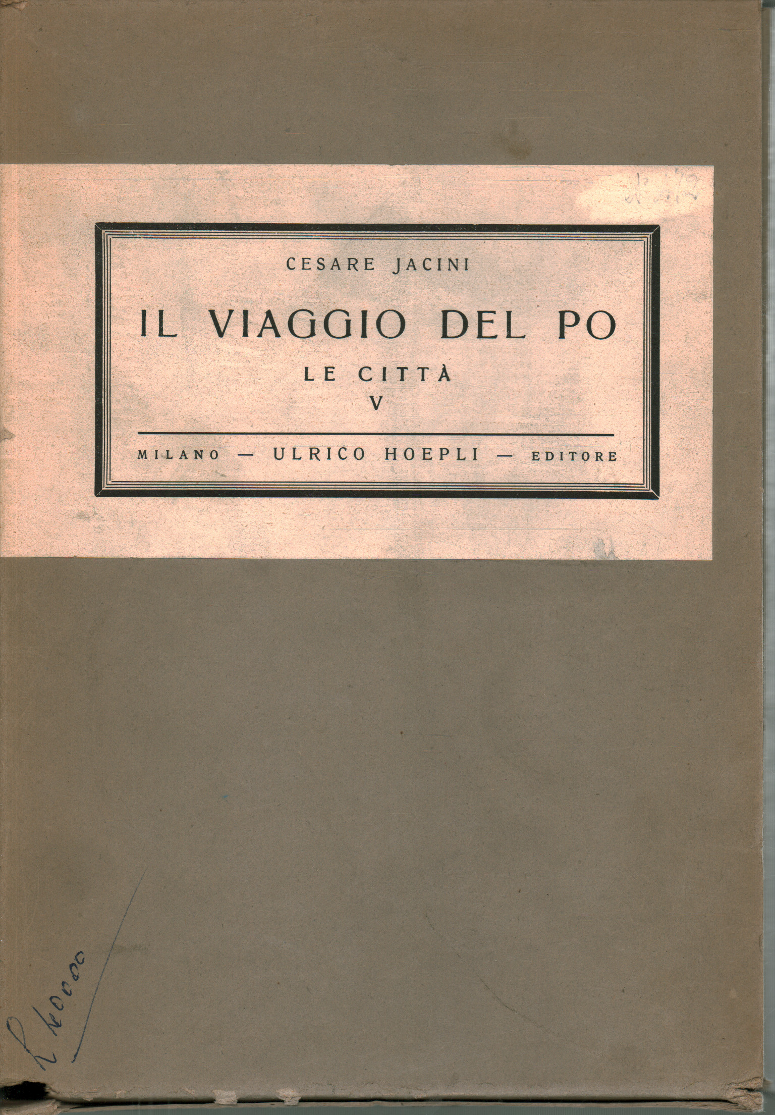 Il viaggio del Po. Vol.III. Le città. Parte V. Ve, Cesare Jacini