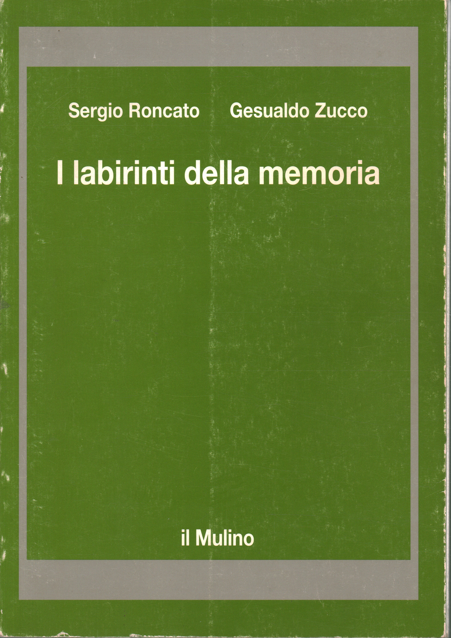 The labyrinths of memory, Sergio Roncato Gesualdo Zucco