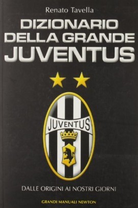 Dizionario della grande Juventus