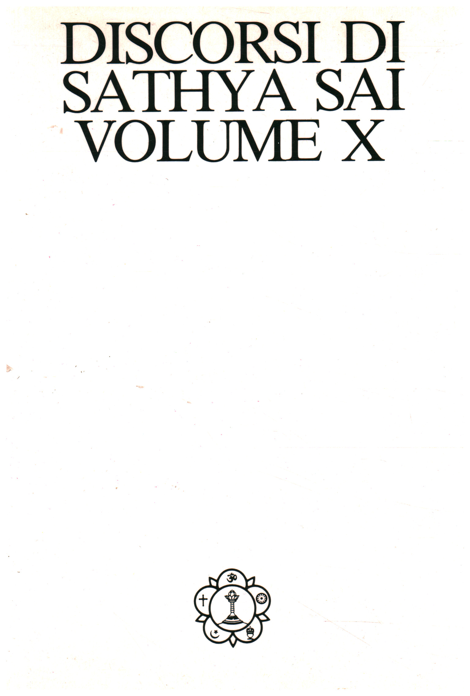 Discorsi di Sathya Sai volume X, s.a.