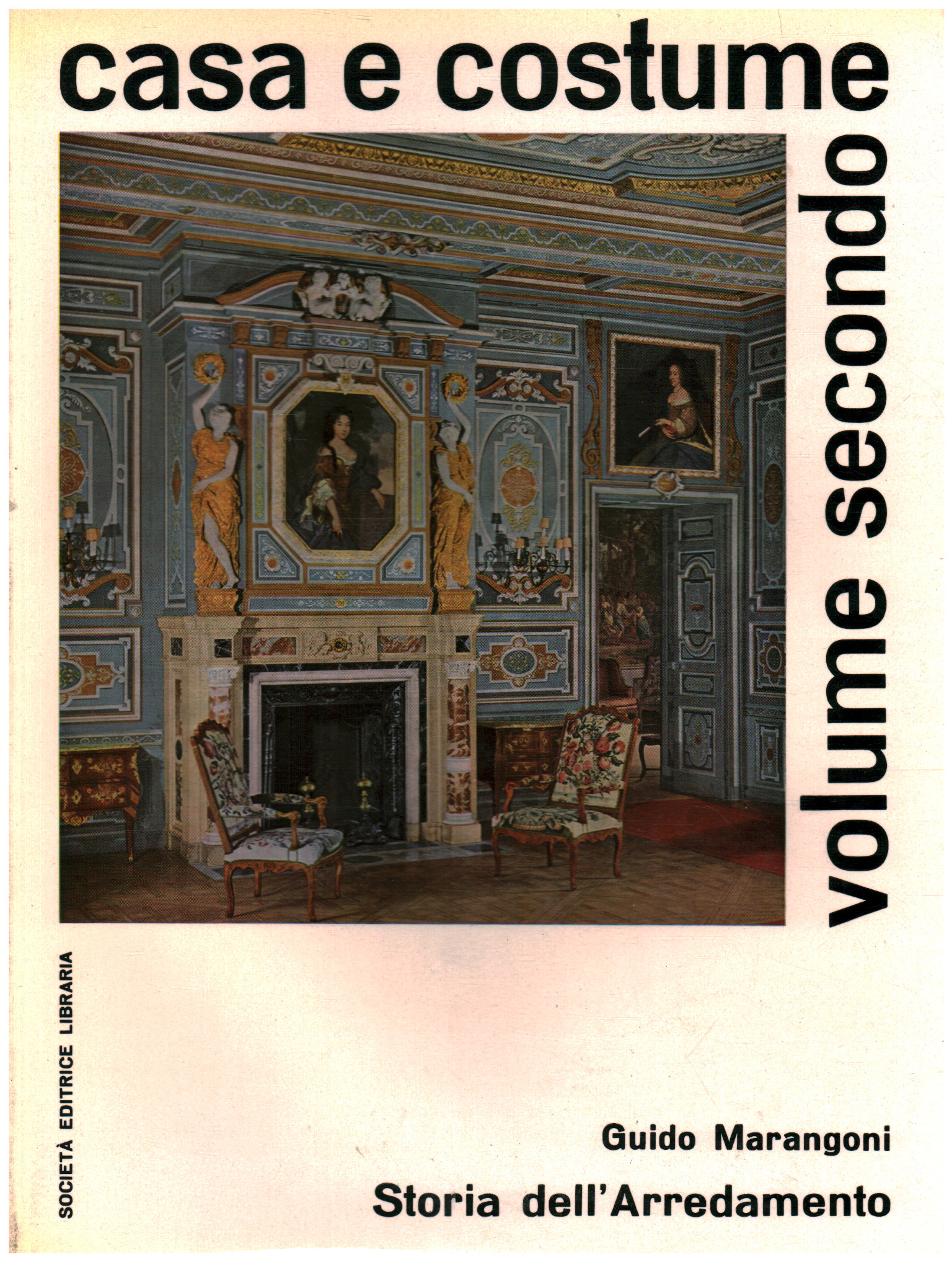 Storia dell'arredamento. Volume secondo, Guido Marangoni