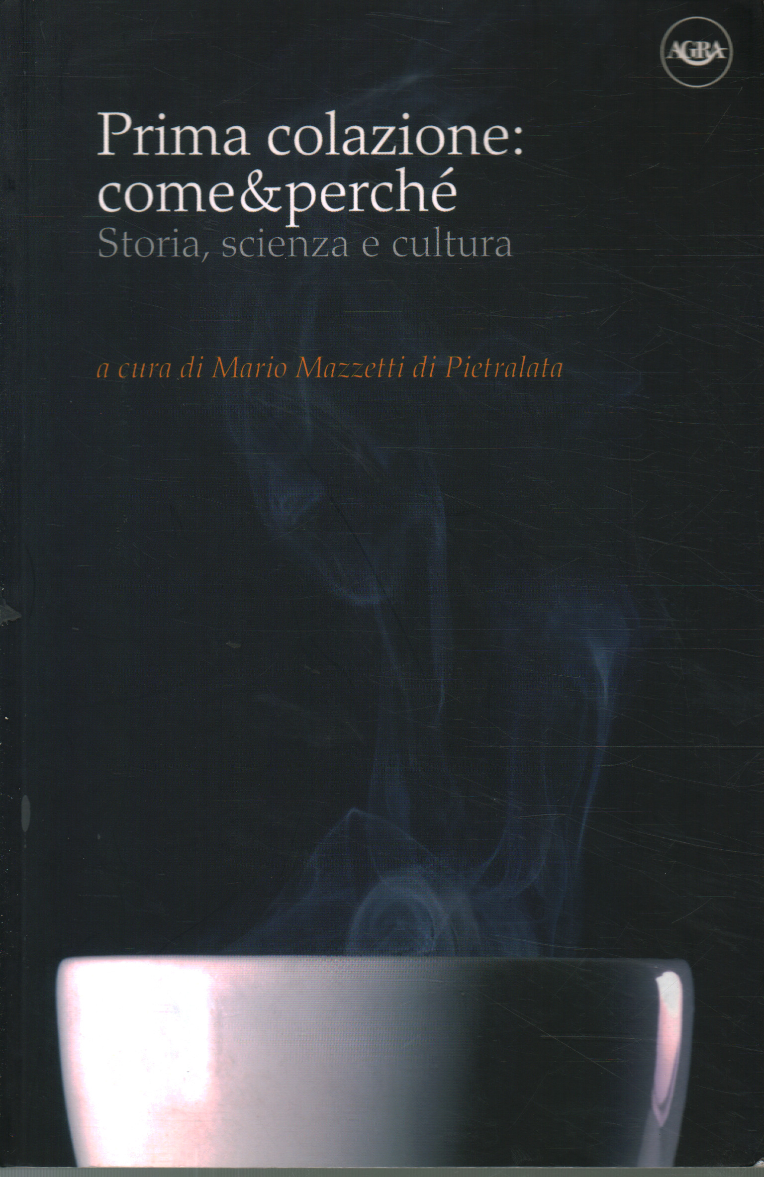 Prima colazione: come & perché, Mario Mazzetti Di Pietralata