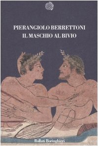 Il maschio al bivio, Pierangiolo Berrettoni