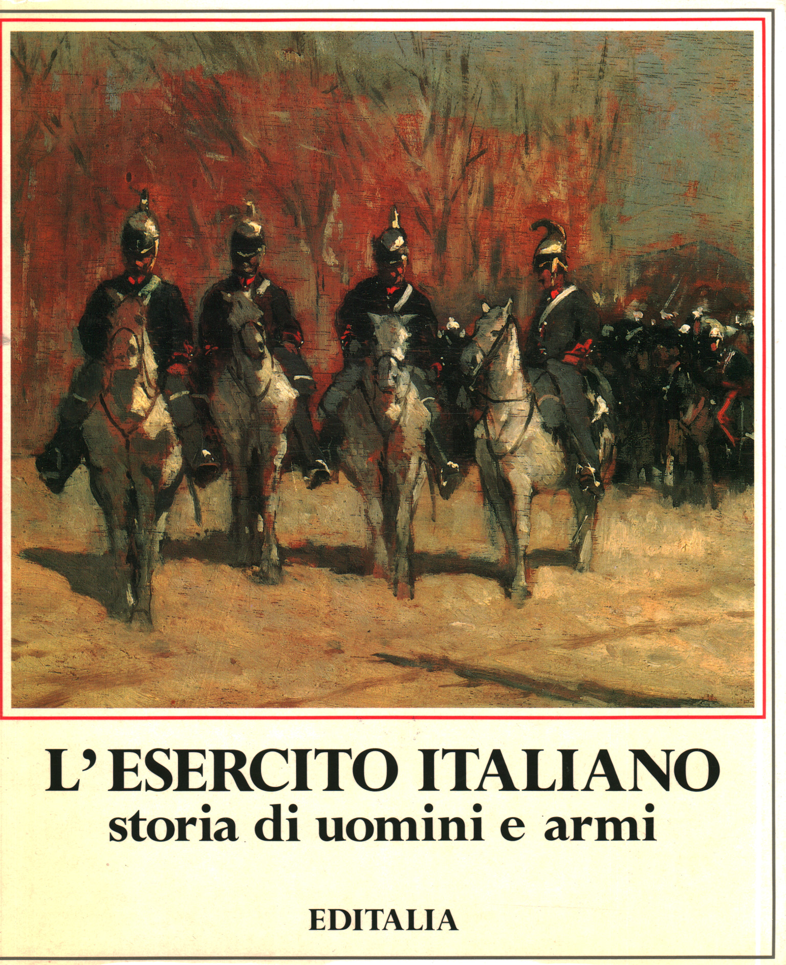 Die Geschichte der italienischen Armee von Männern und Waffen, Arrigo Pecchioli