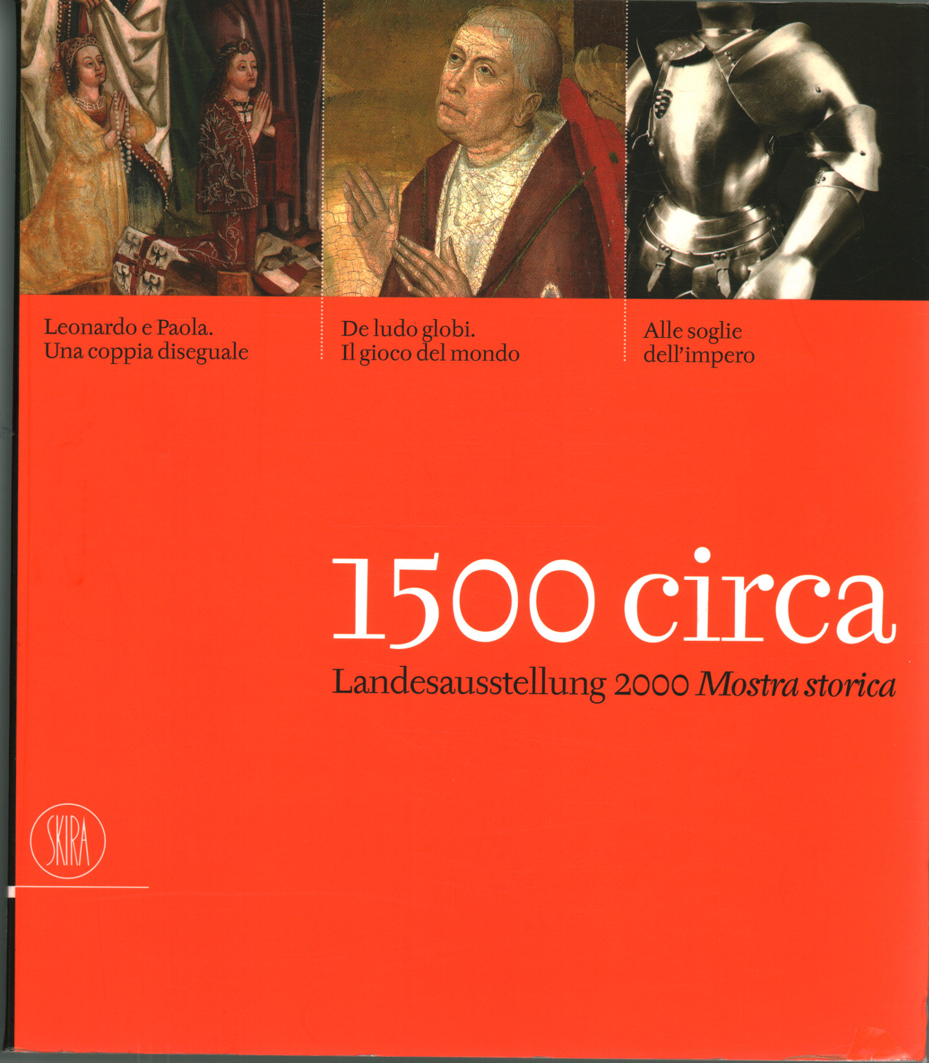 Um 1500. Landesausstellung 2000 Historische Ausstellung, AA.VV