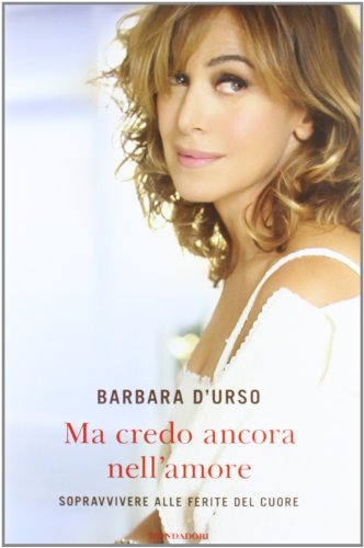 Mais je crois toujours en l'amour, Barbara D'Urso