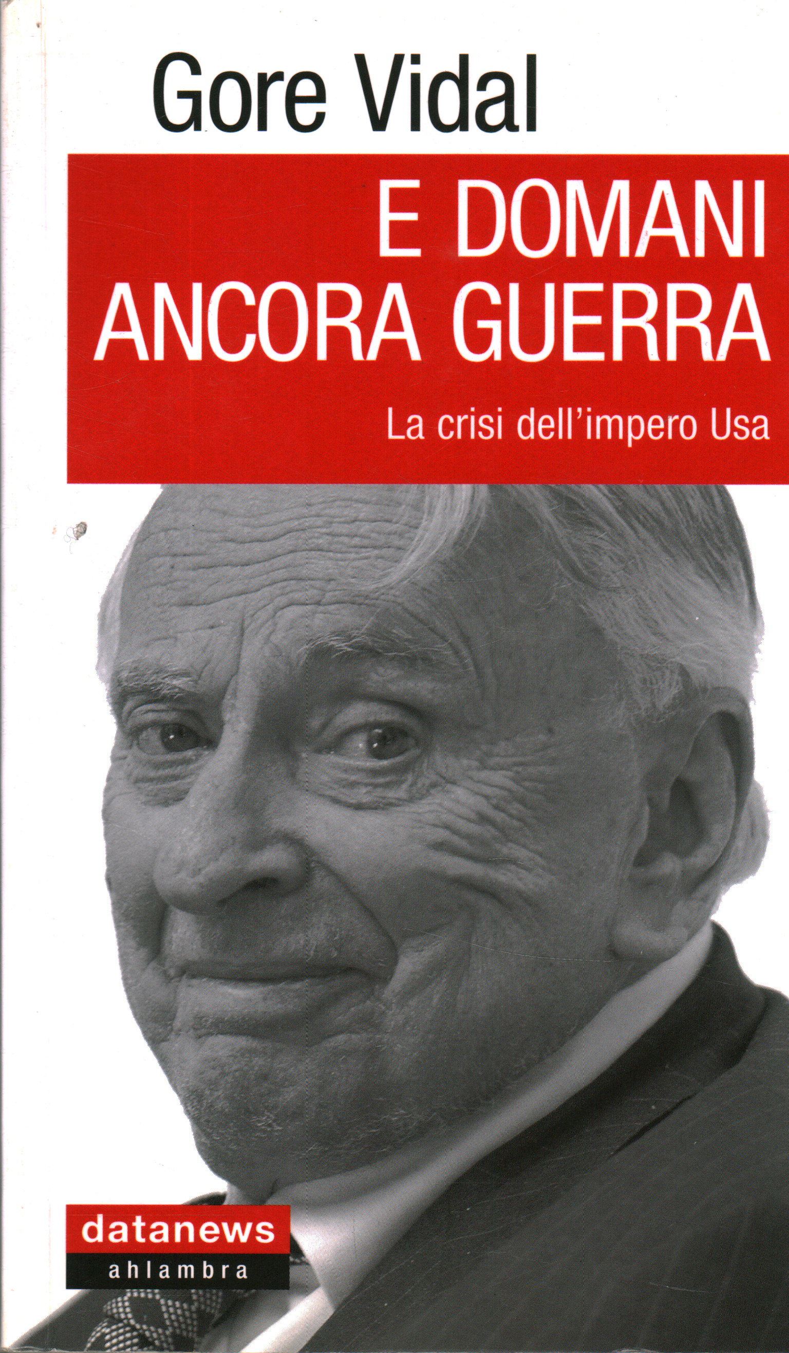 Y la guerra de nuevo mañana, Gore Vidal