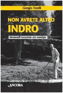 Non avere altro Indro, Giorgio Torelli