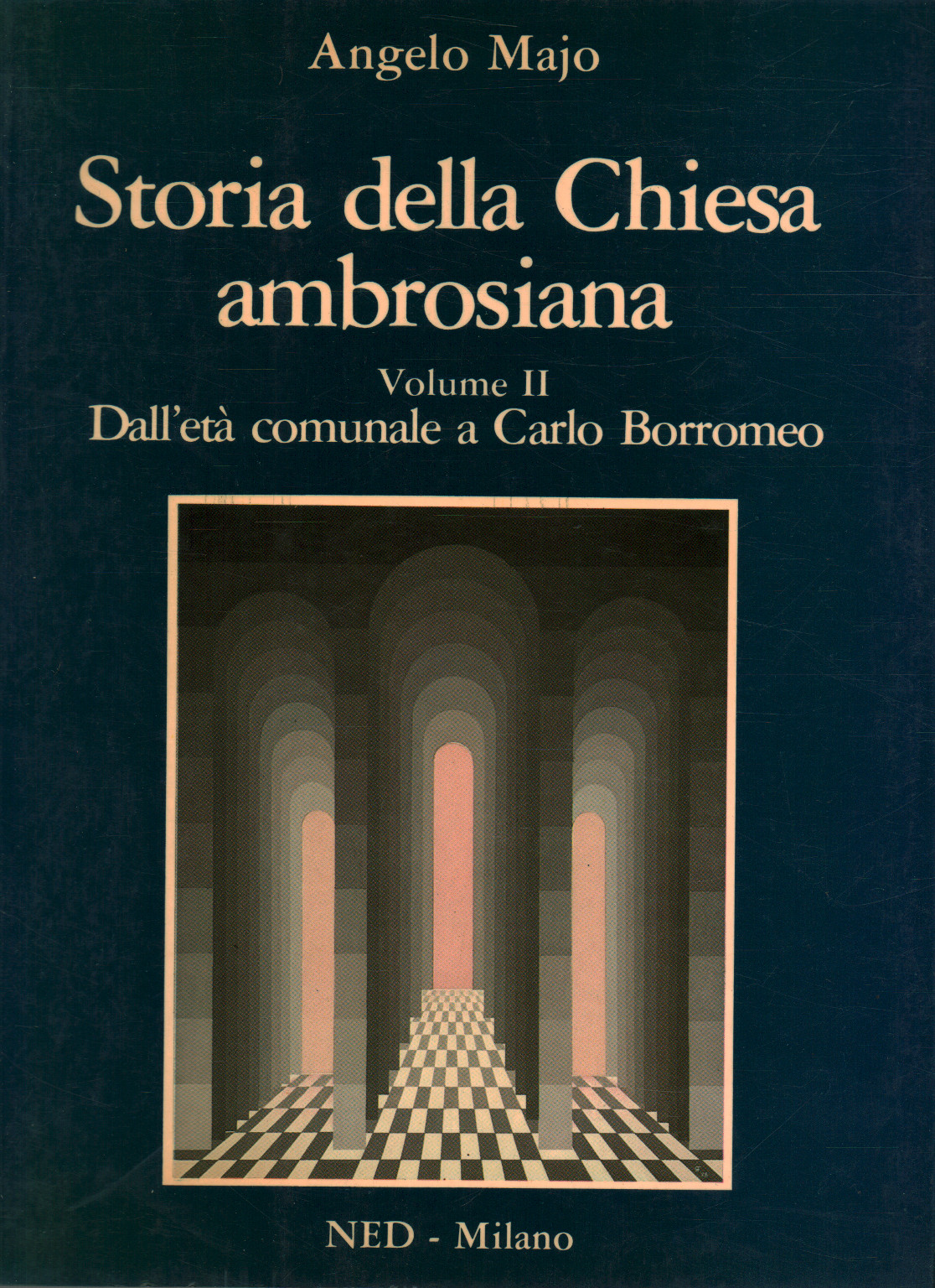 Histoire de l'Église Ambrosienne. Tome II, Angelo Majo