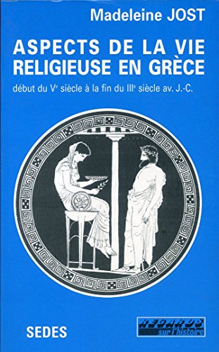Aspects de la vie religieuse en Grèce, Madeleine Jost