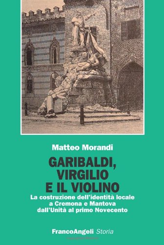 Garibaldi Virgilio e il violino, Matteo Morandi