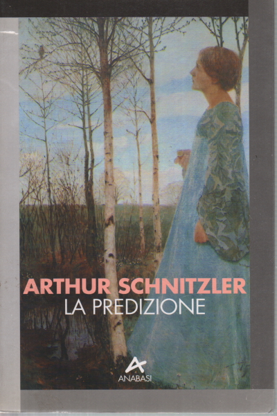 Die Vorhersage, Arthur Schnitzler