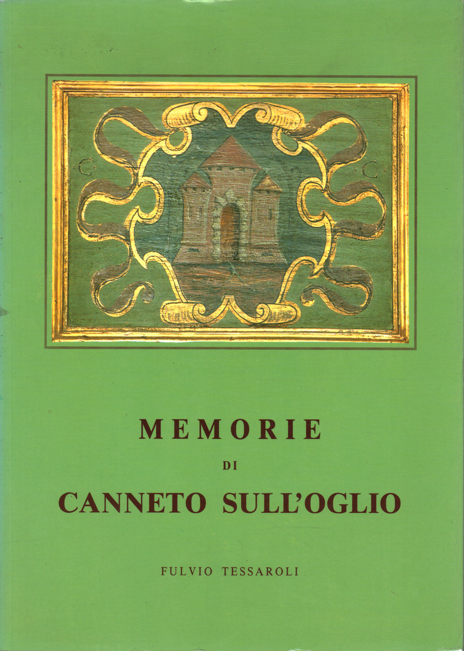 Memorie di Canneto sull'Oglio, Fulvio Tessaroli