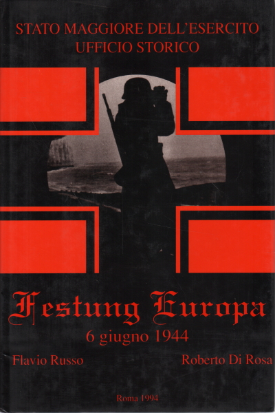 Festung Europa. 6. Juni 1944, Flavio Russo Roberto Di Rosa