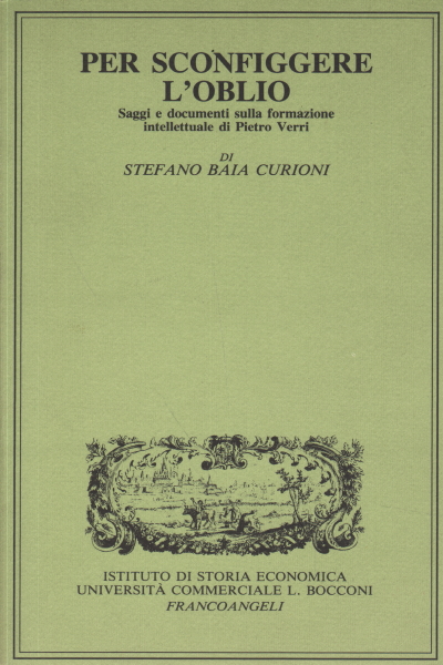 Um die Vergessenheit zu besiegen, Stefano Baia Curioni