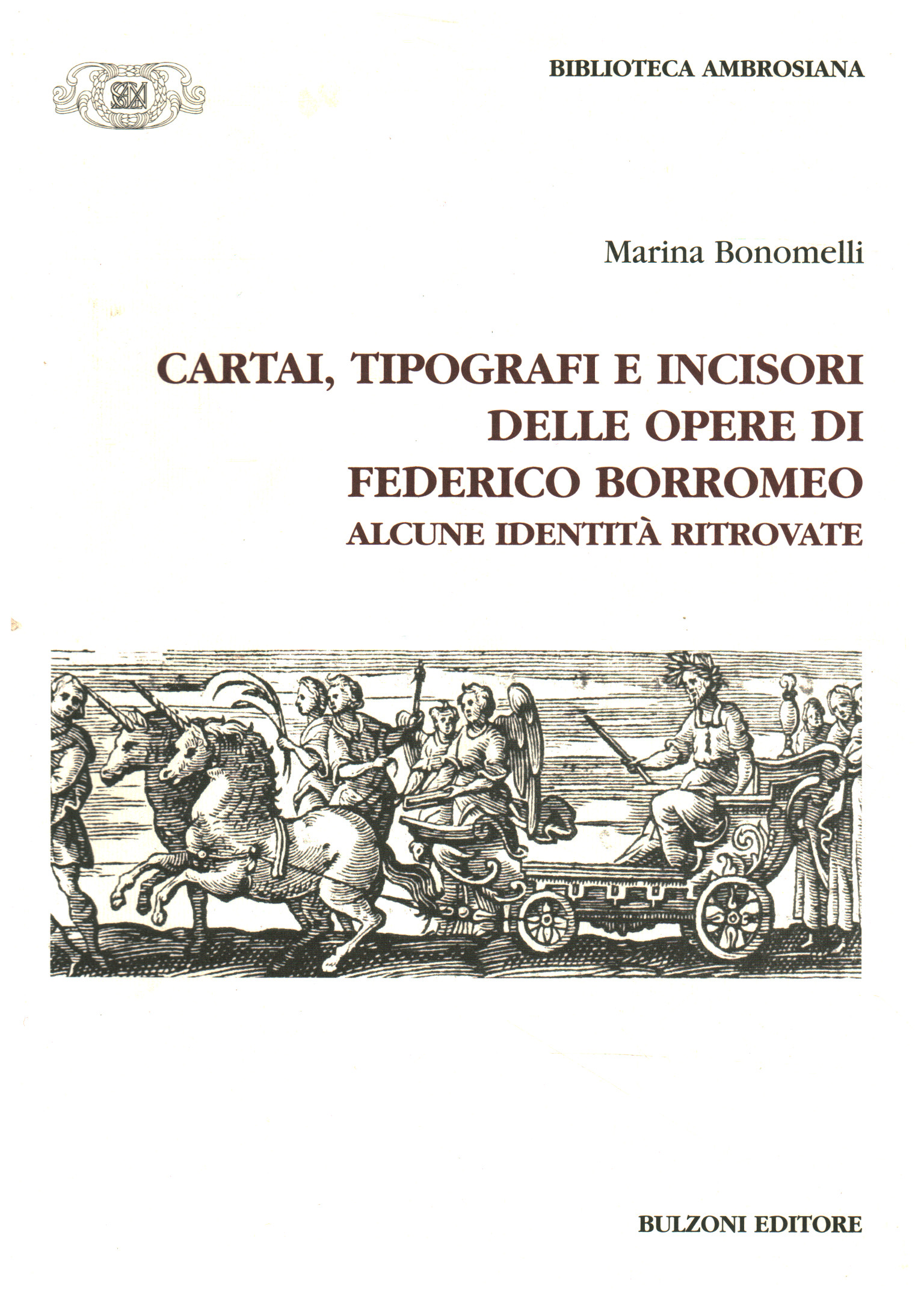 Cartai, tipografi e incisori delle opere di Federi, Marina Bonomelli