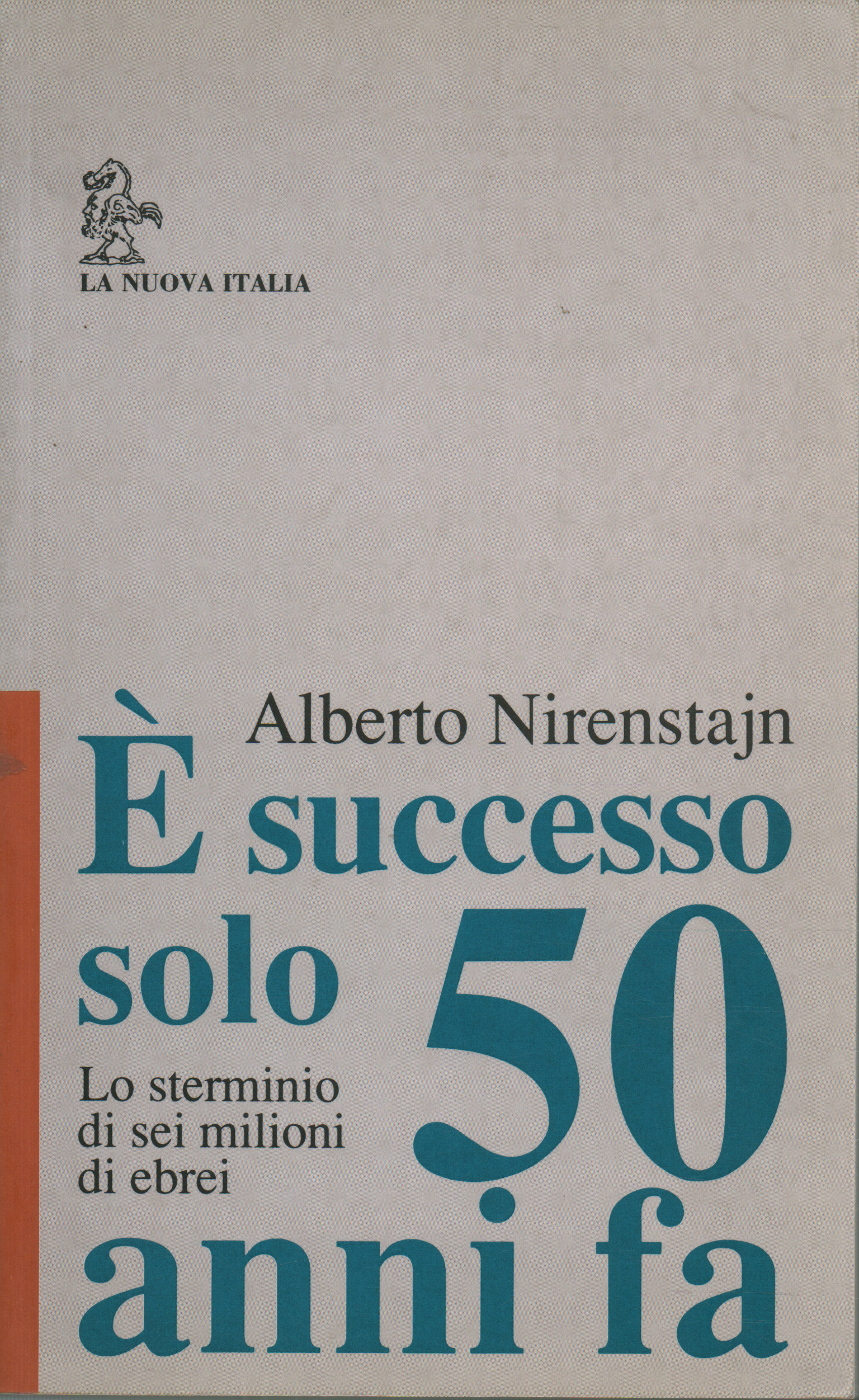 È successo solo 50 anni fa , Alberto Nirenstajn