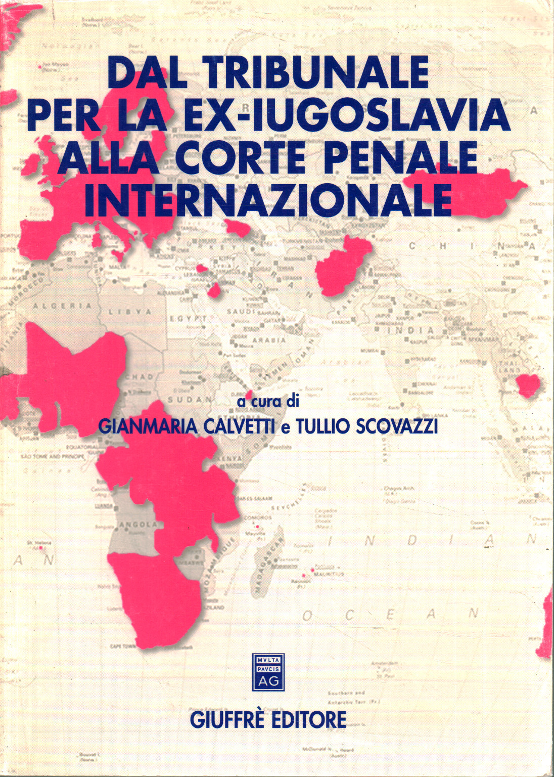 Dal tribunale per la ex-Iugoslavia alla corte pena, Gianmaria Cavalletti e Tullio Scovazzi