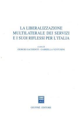La liberalizzazione multilaterale dei servizi e i suoi riflessi per l'Italia