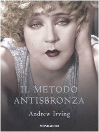 Il metodo antisbronza, Andrew Irving