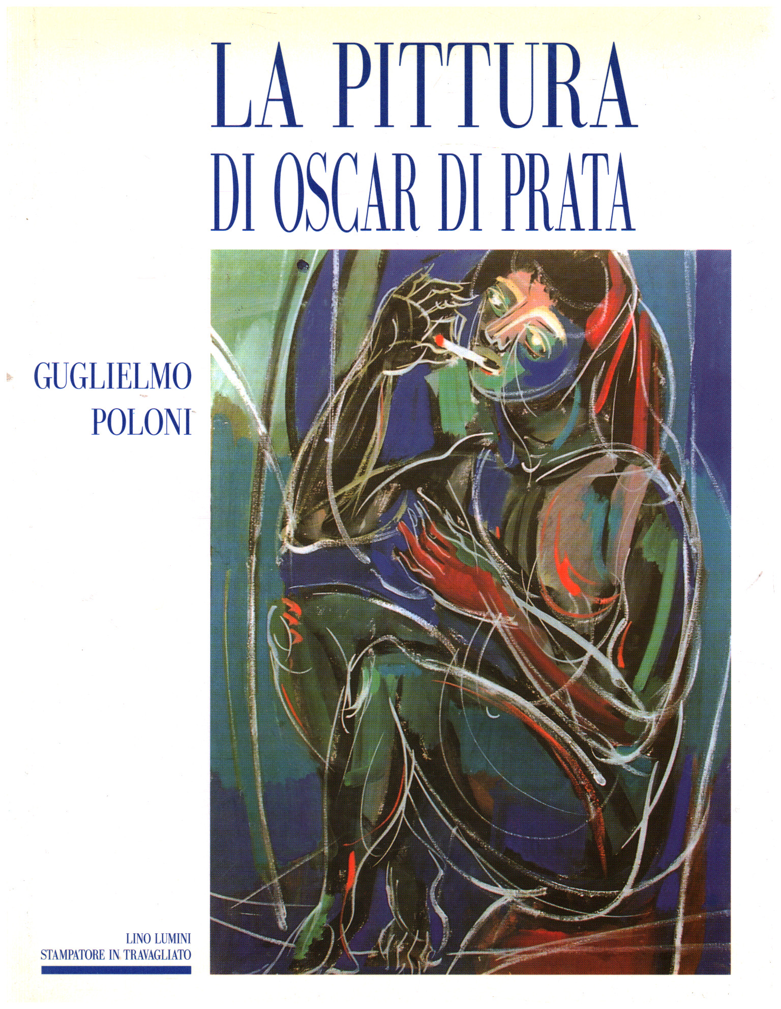 La pittura di Oscar di Prata 1926-1993, Guglielmo Poloni