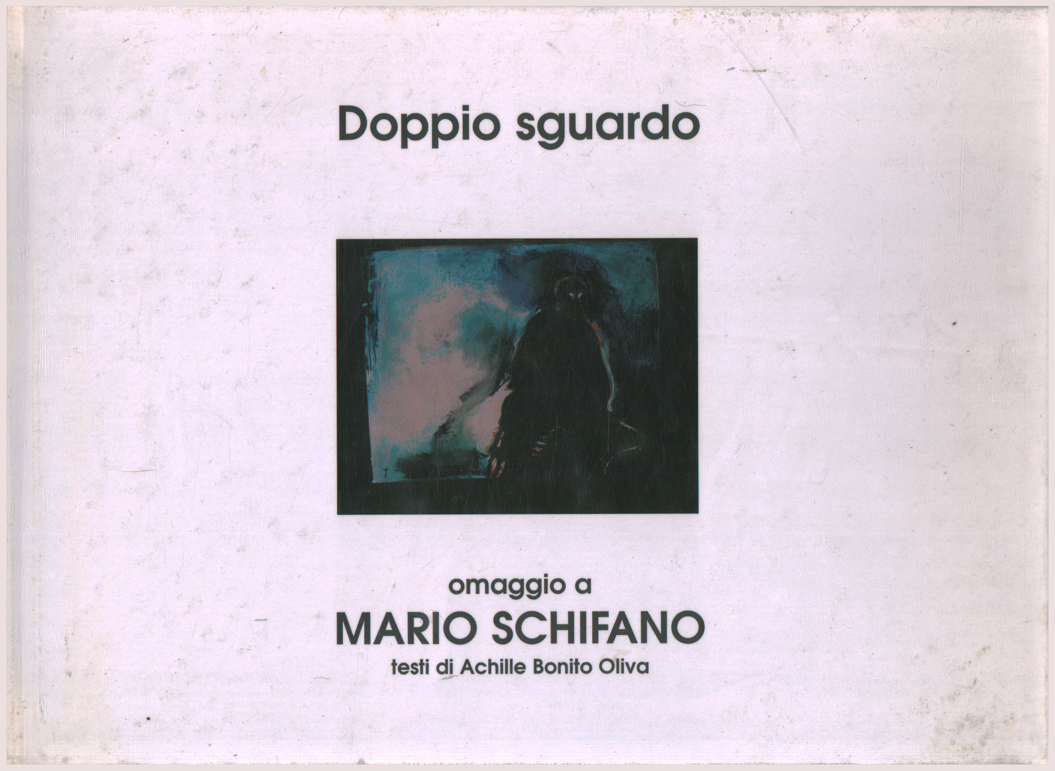 Double look. Tribute to Mario Schifano, Achille Bonito Oliva