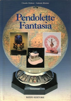 Pendolette fantasia. '900, Tecnologia e curiosità