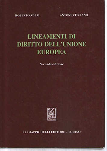 Lineamenti di diritto dell Unione Europea, Roberto Adam Antonio Tizzano