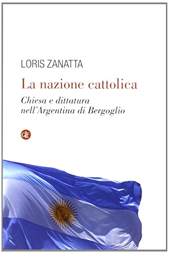 La nazione cattolica, Loris Zanatta