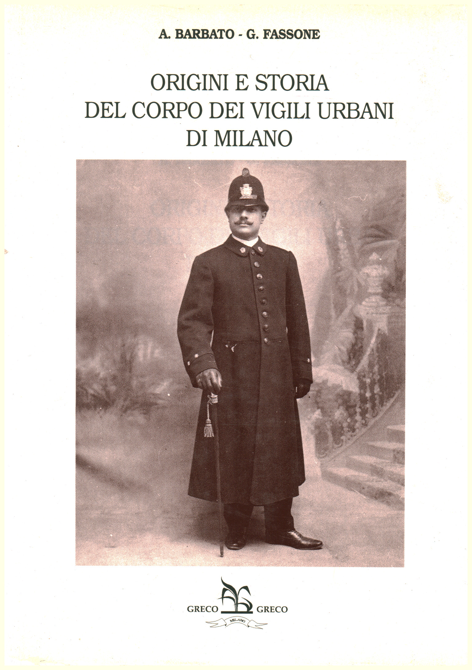 Origines et histoire de la police de Mi, Antonio Barbato Giovanni Fassone