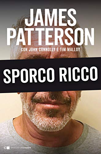 Filthy Rich, James Patterson John Connoly Tim Malloy