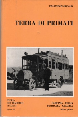 Terra di primati. Campania, Puglia, Basilicata, Calabria Volume IV