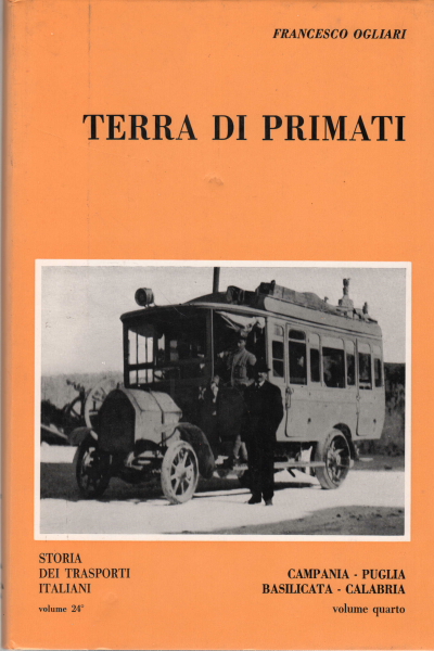 Land der Primaten. Kampanien Apulien Basilicata Ca, Francesco Ogliari