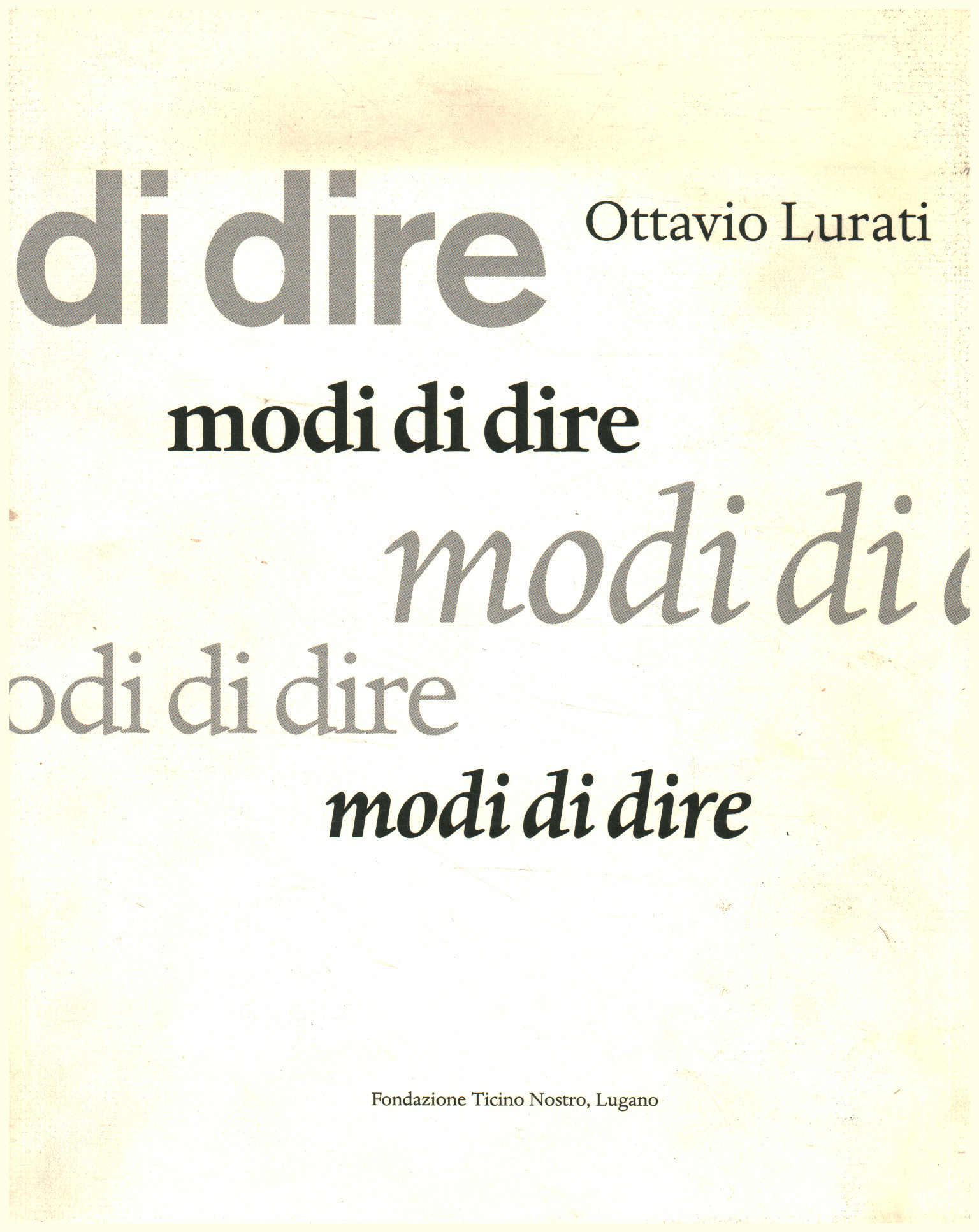 Modi di dire. Nuovi percorsi interpretativi, Ottavio Lurati