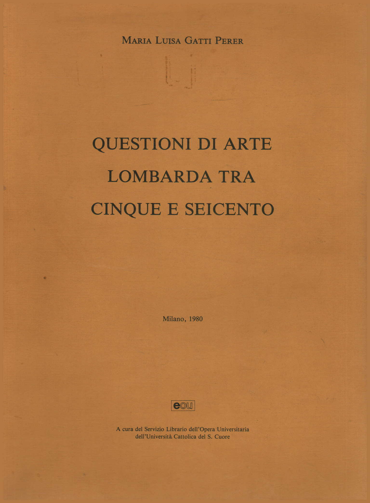 Questioni di arte lombarda tra cinque e seicento, Maria Luisa Gatti Perer