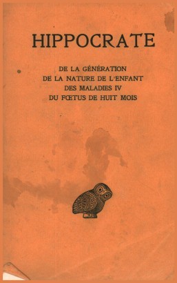 Tome XI. De la gènèration. De la nature de l'enfant. Des maladies IV. Du foetus de huit mois